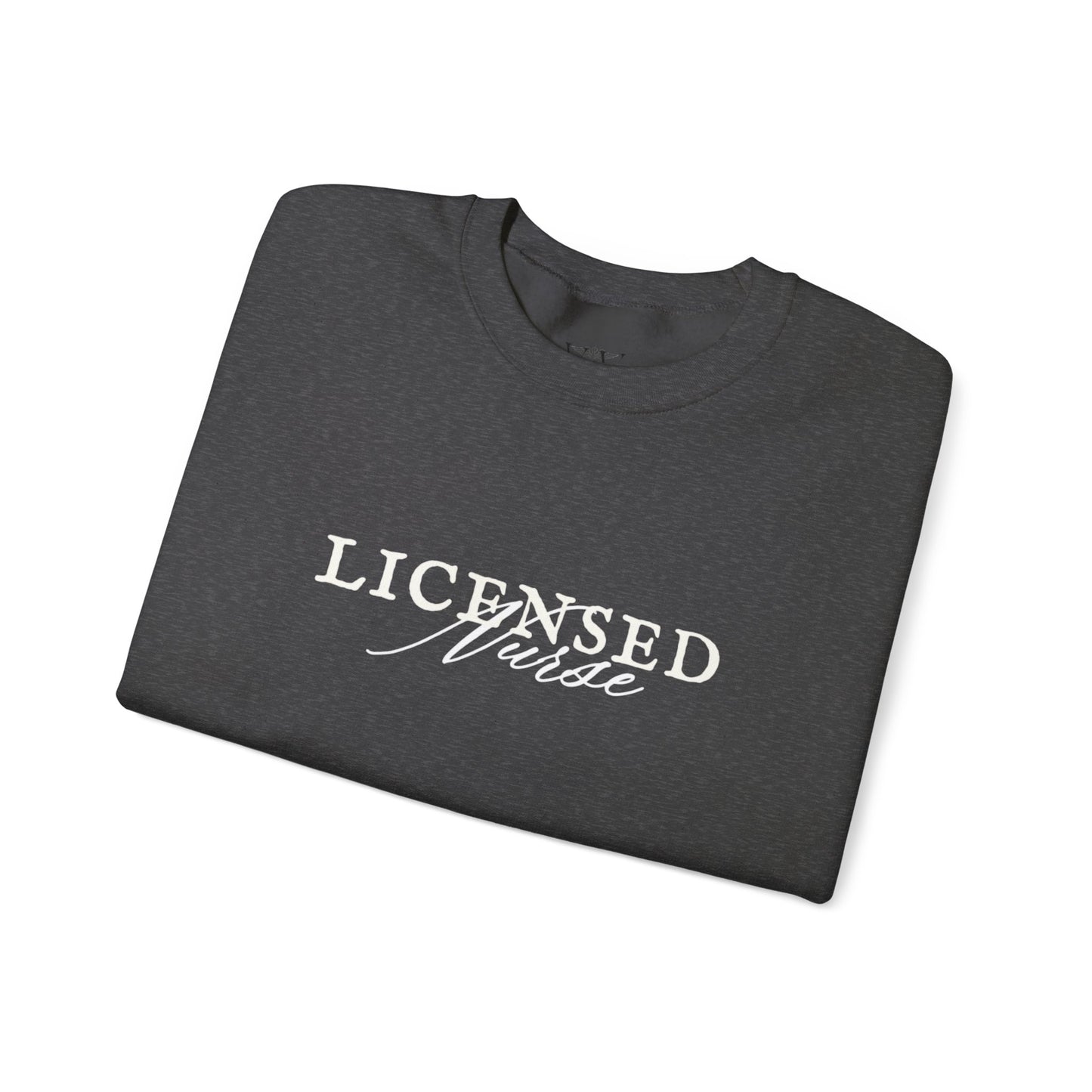 Licensed Nurse Sweatshirt