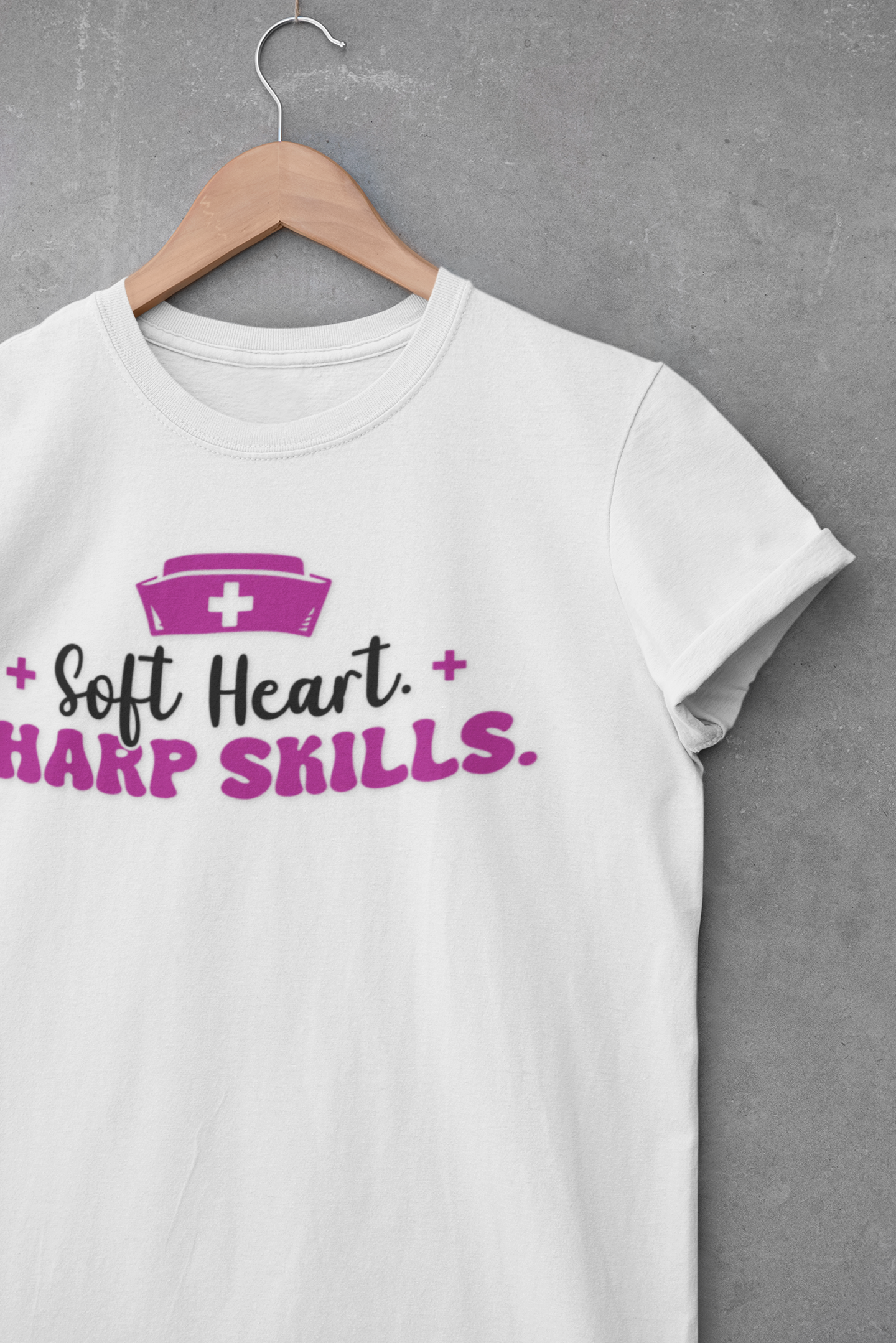 "Soft Heart, Sharp Skills" Short Sleeve Nurse Shirt