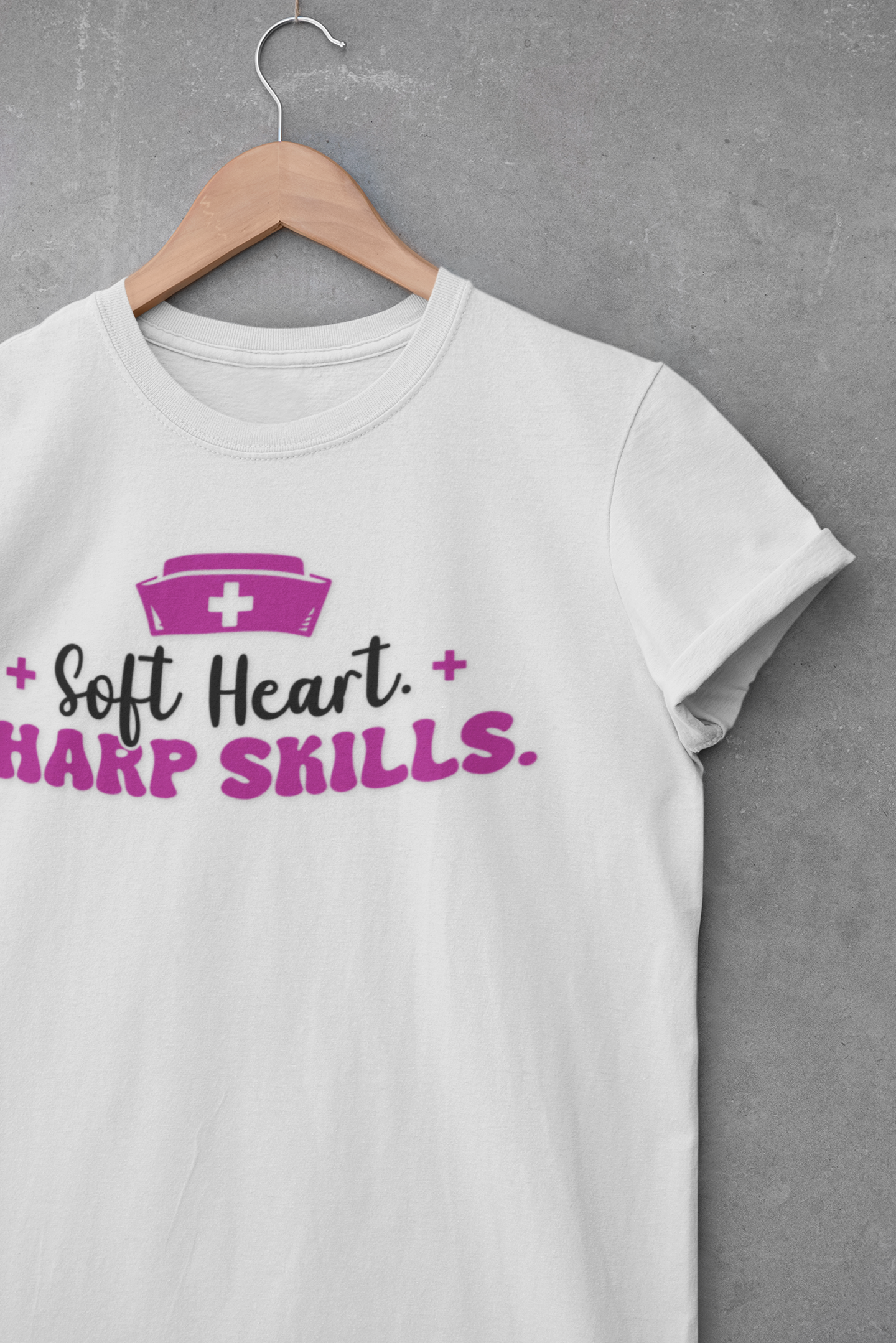"Soft Heart, Sharp Skills" Short Sleeve Nurse Shirt