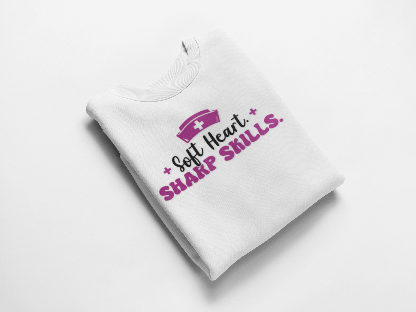 Nurse Crewneck Sweatshirt "Soft Heart. Sharp Skills." Comfort Pullover for Nurses