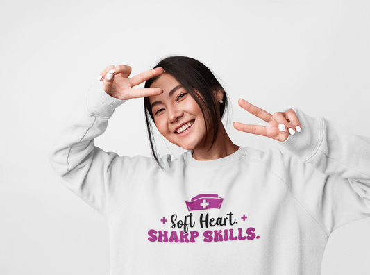 Nurse Crewneck Sweatshirt "Soft Heart. Sharp Skills." Comfort Pullover for Nurses