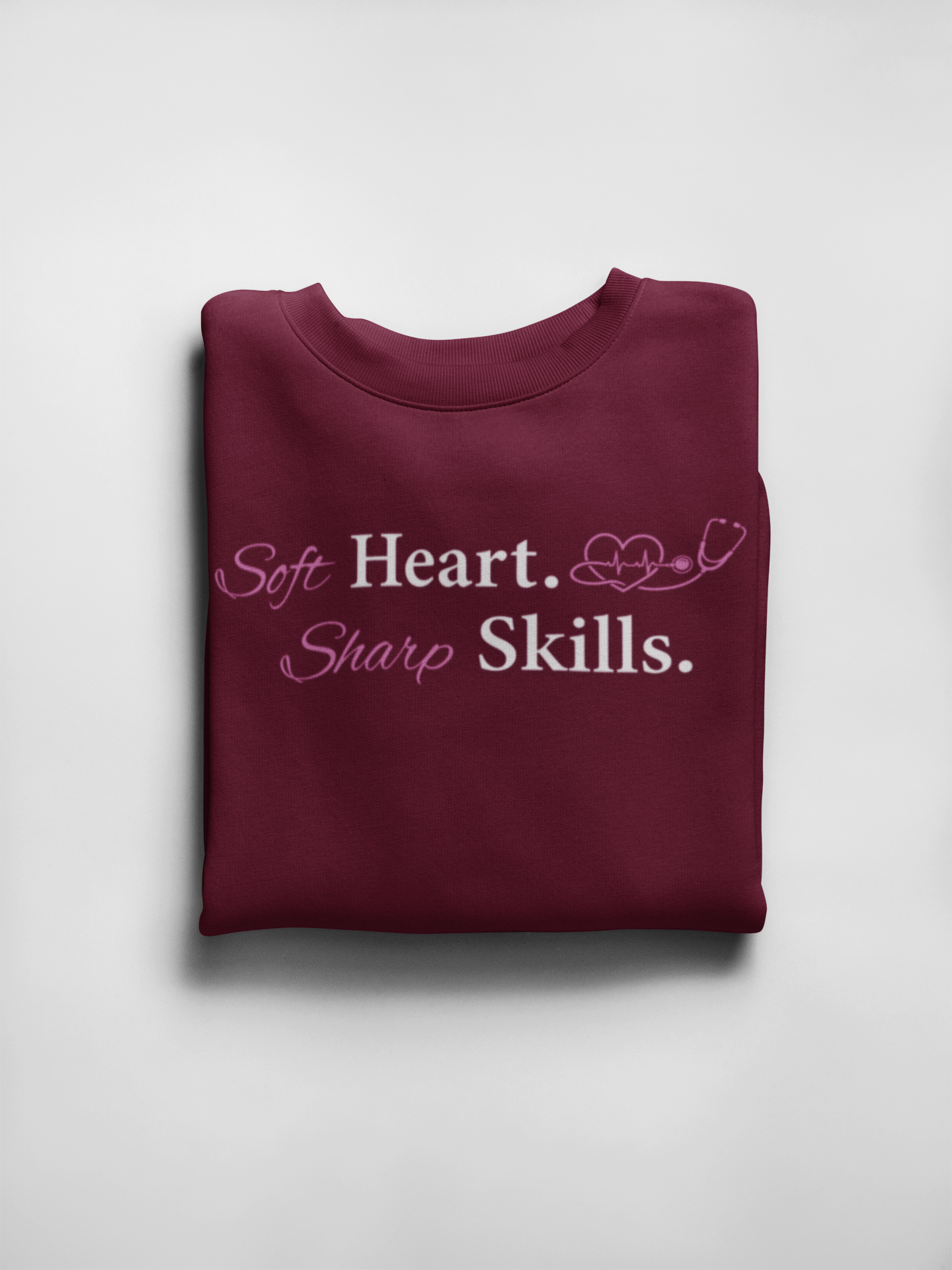 Nurse Stethoscope Sweatshirt "Soft Heart. Sharp Skills." Comfort Pullover for Nurses