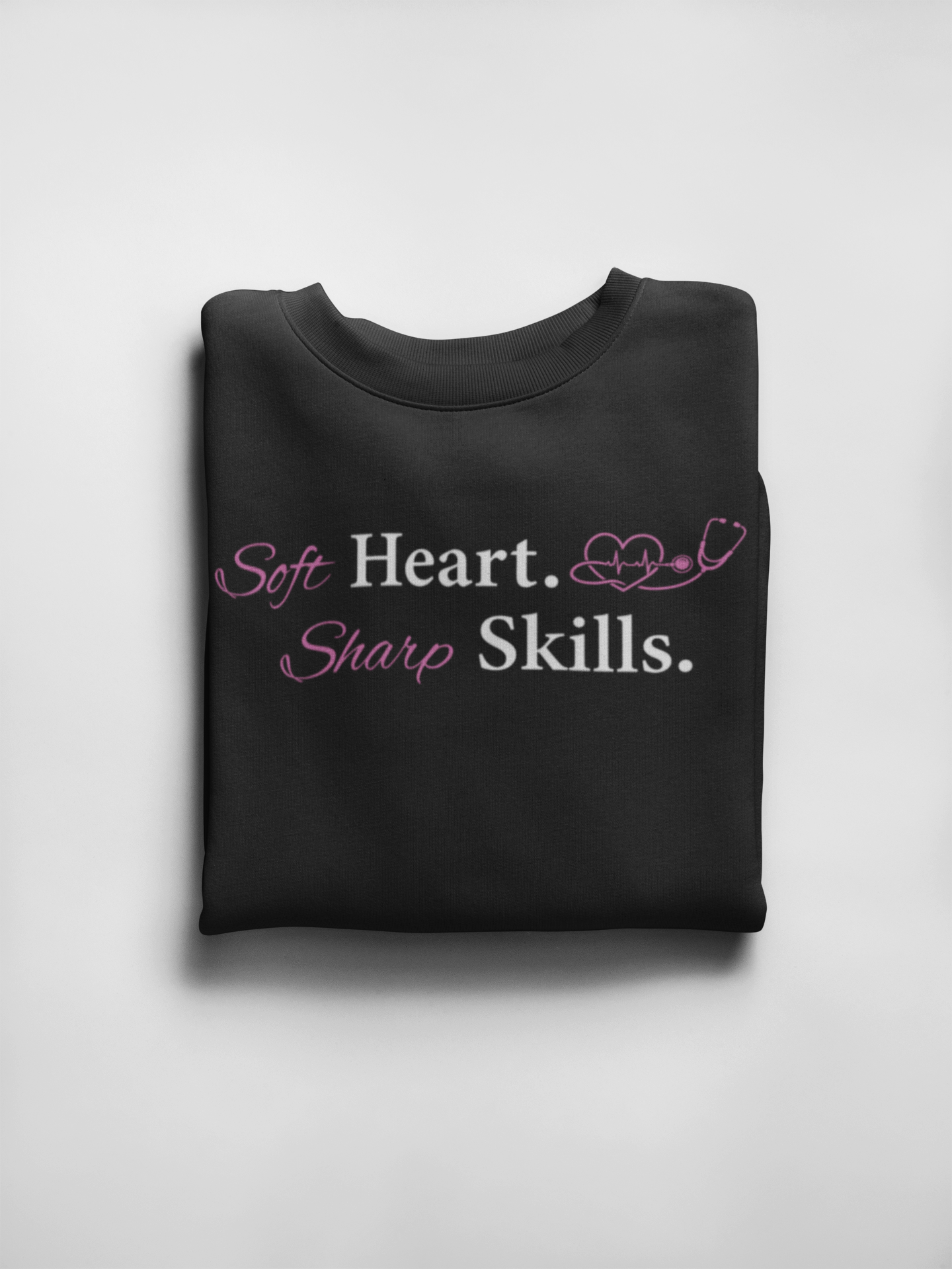 Nurse Stethoscope Sweatshirt "Soft Heart. Sharp Skills." Comfort Pullover for Nurses