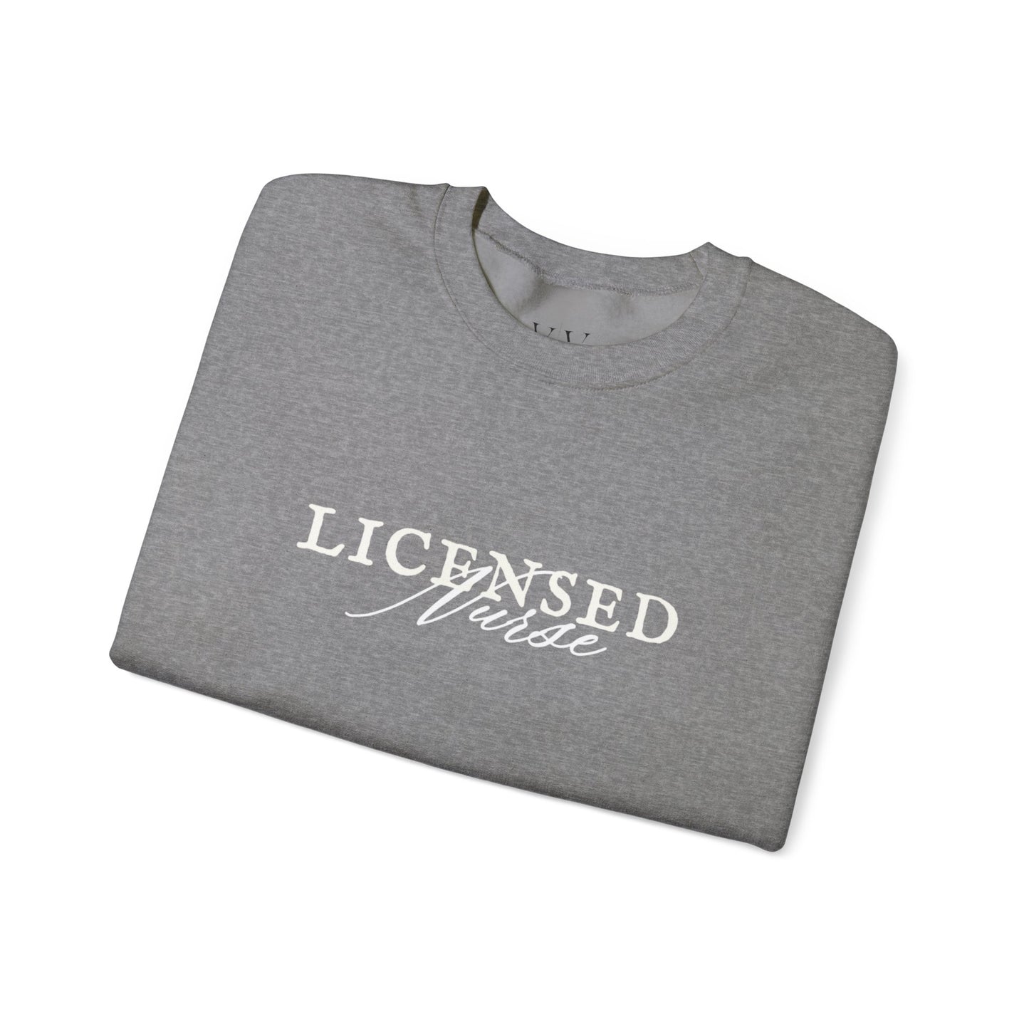 Licensed Nurse Sweatshirt